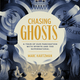 The full cover of Chasing Ghosts.